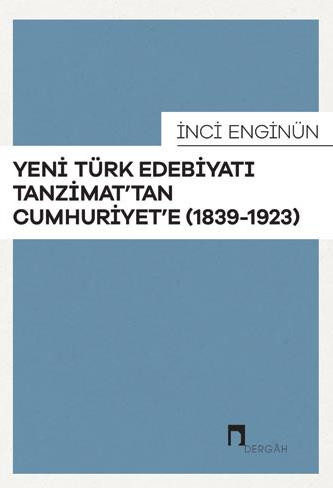 Yeni Türk Edebiyatı Tanzimat'tan Cumhuriyet'e (1839-1923)